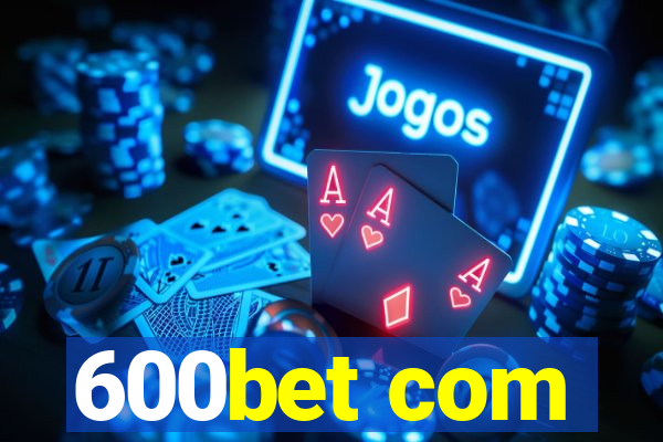 600bet com